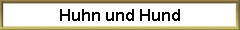 Huhn und Hund