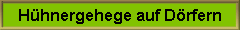 H�hnergehege auf D�rfern